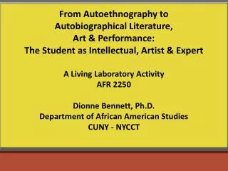 From Autoethnography to Autobiographical Literature, Art &amp; Performance: