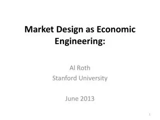 Market Design as Economic Engineering: