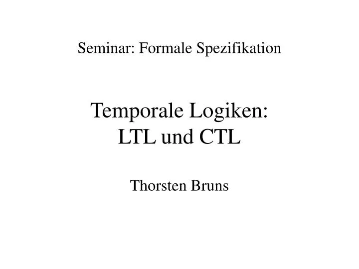 temporale logiken ltl und ctl