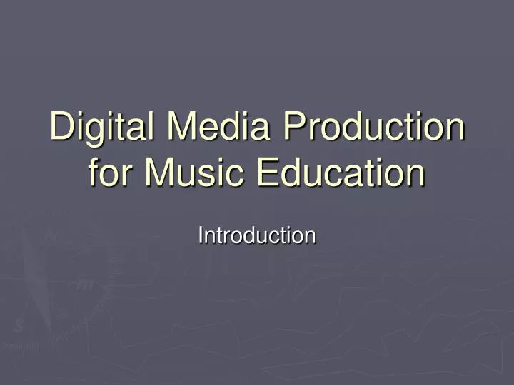 digital media production for music education