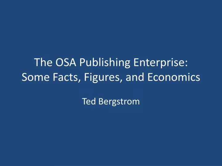 the osa publishing enterprise some facts figures and economics