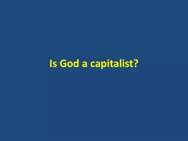 is god a capitalist