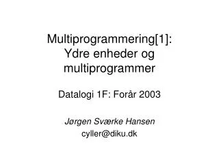 multiprogrammering 1 ydre enheder og multiprogrammer