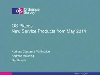 OS Places New Service Products from May 2014