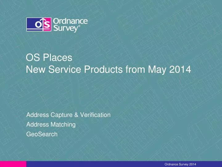 os places new service products from may 2014