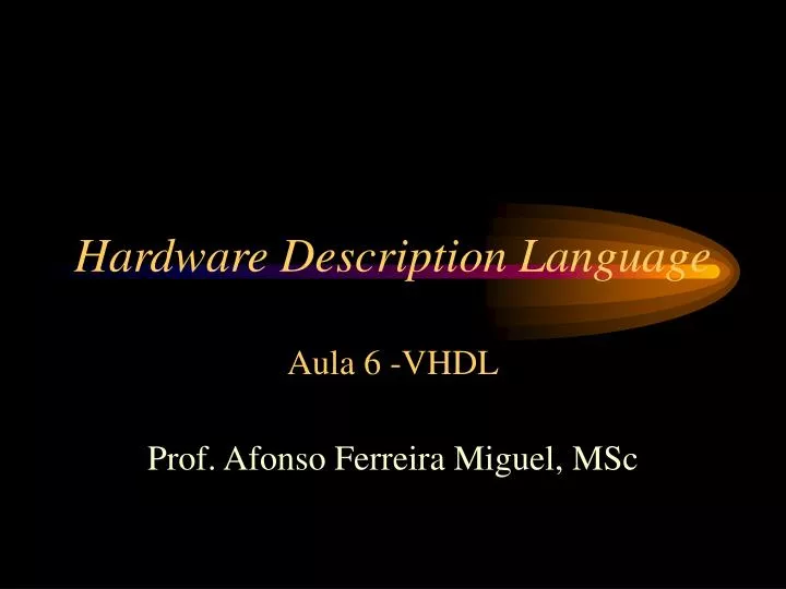 hardware description language aula 6 vhdl
