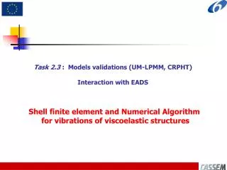 Task 2.3 : Models validations (UM-LPMM, CRPHT) Interaction with EADS