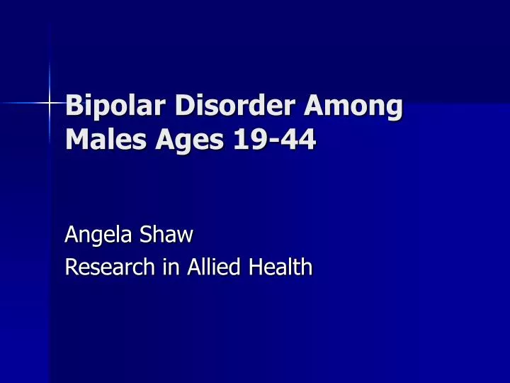 bipolar disorder among males ages 19 44