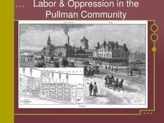 Labor &amp; Oppression in the Pullman Community