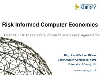 Bin, Li. and Dr. Lee, Gillam. Department of Computing, FEPS University of Surrey, UK