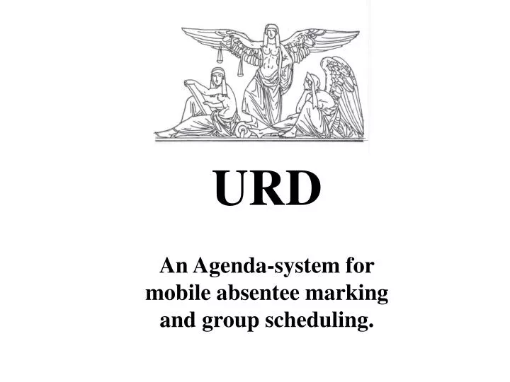 urd an agenda system for mobile absentee marking and group scheduling