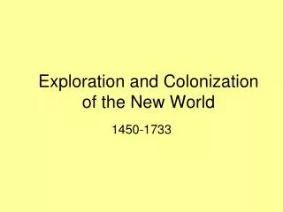 Exploration and Colonization of the New World
