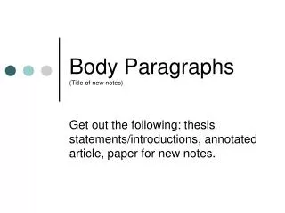 Body Paragraphs (Title of new notes)
