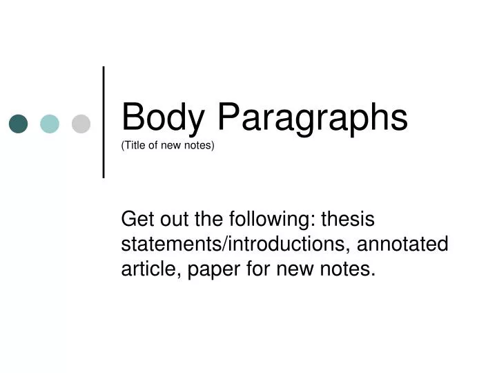 body paragraphs title of new notes