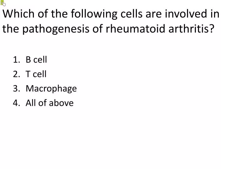 which of the following cells are involved in the pathogenesis of rheumatoid arthritis