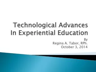 Technological Advances In Experiential Education
