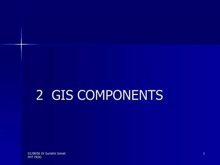 2 gis components