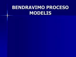 bendravimo proceso modelis