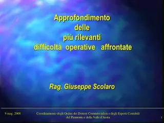 approfondimento delle pi rilevanti difficolt operative affrontate