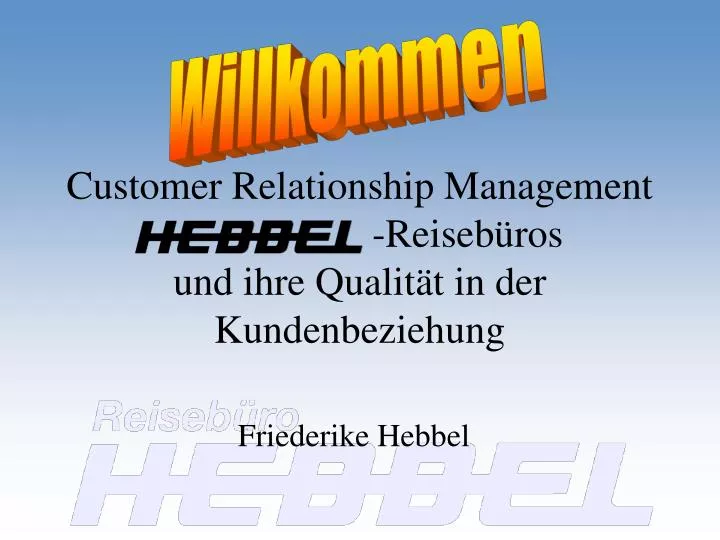 customer relationship management reiseb ros und ihre qualit t in der kundenbeziehung