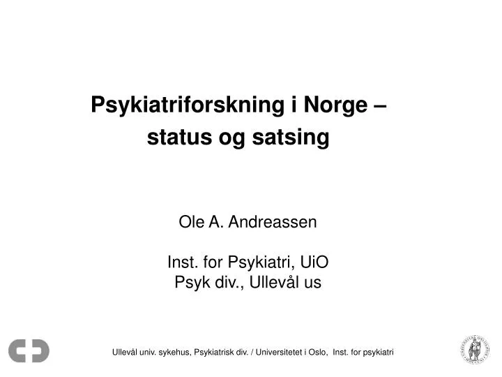 psykiatriforskning i norge status og satsing