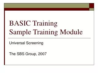 BASIC Training Sample Training Module