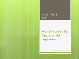 Adventures into the Mol Hill