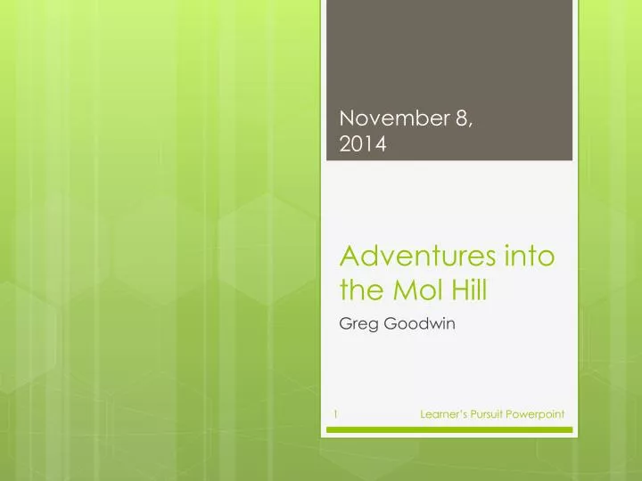 adventures into the mol hill