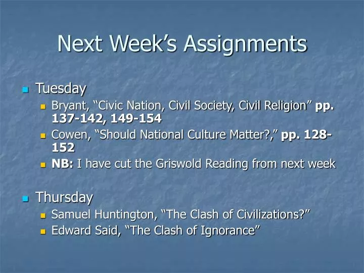 next week s assignments