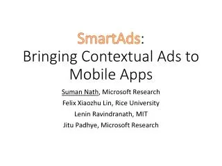 SmartAds : Bringing Contextual Ads to Mobile Apps