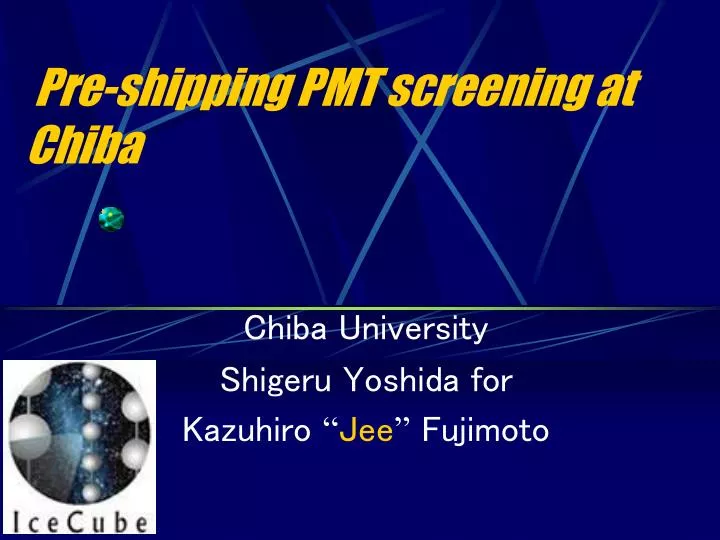 pre shipping pmt screening at chiba