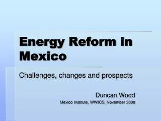 Energy Reform in Mexico