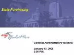 Contract Administrators’ Meeting January 13, 2005 3:00 P.M. - slide 1