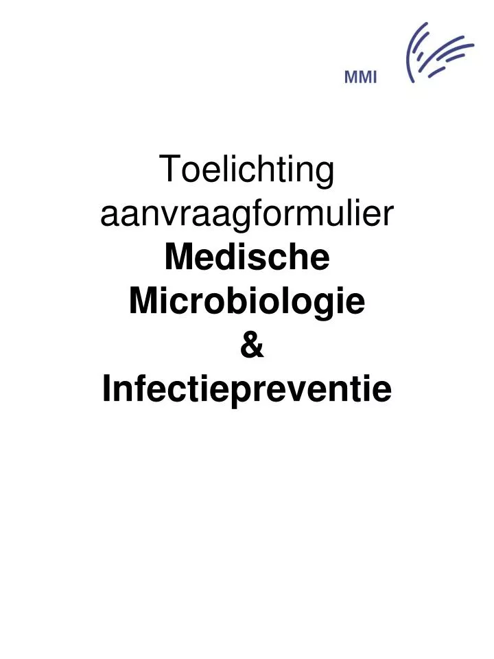 toelichting aanvraagformulier medische microbiologie infectiepreventie