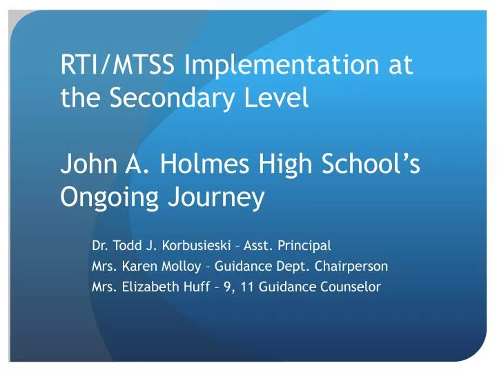 rti mtss implementation at the secondary level john a holmes high school s ongoing journey