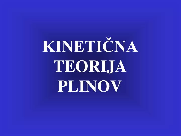 kineti na teorija plinov