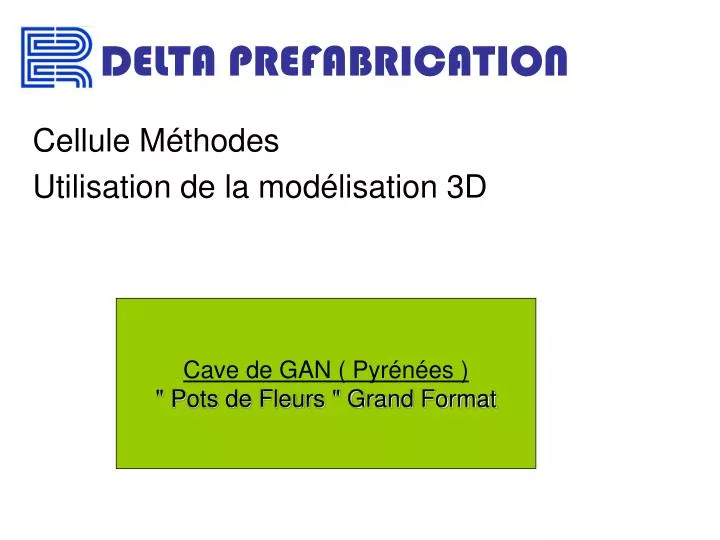 delta prefabrication