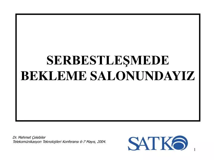 serbestle mede bekleme salonundayiz