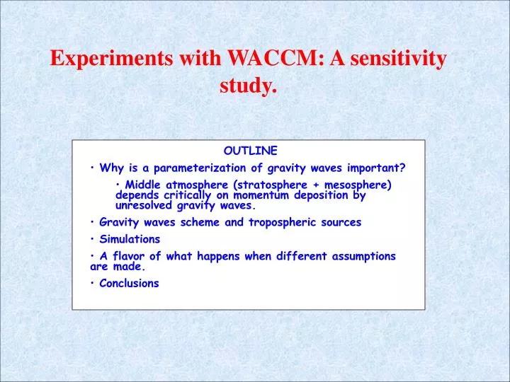 experiments with waccm a sensitivity study