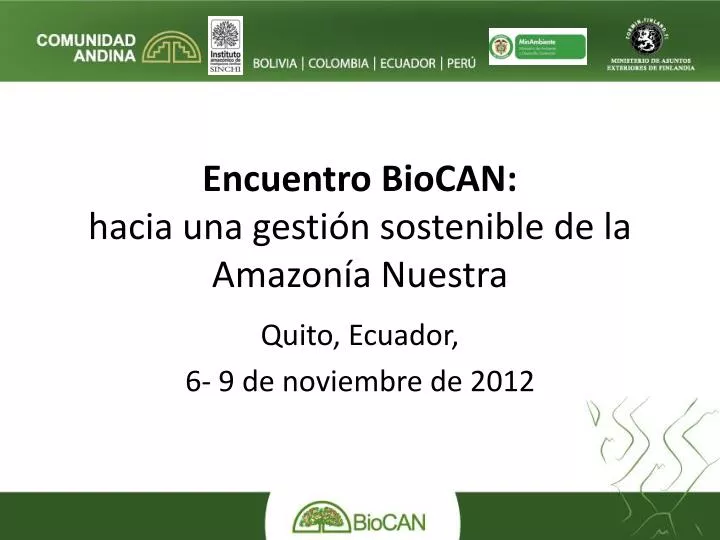 encuentro biocan hacia una gesti n sostenible de la amazon a nuestra