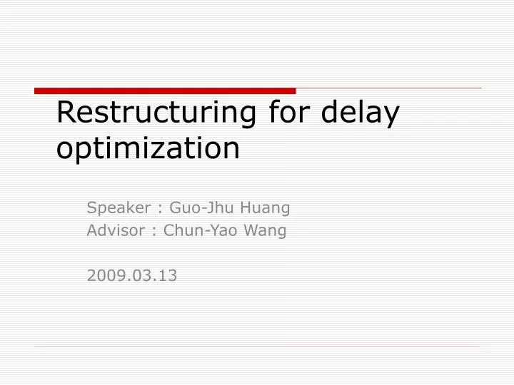restructuring for delay optimization