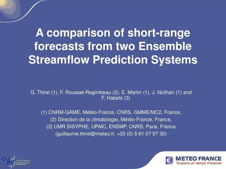 a comparison of short range forecasts from two ensemble streamflow prediction systems
