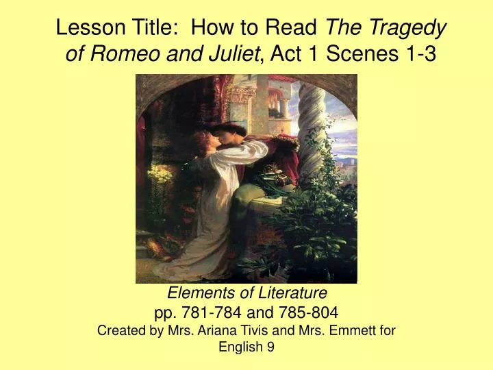 lesson title how to read the tragedy of romeo and juliet act 1 scenes 1 3