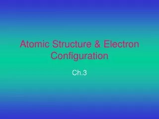 Atomic Structure &amp; Electron Configuration