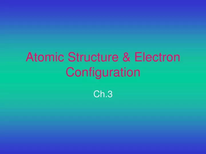 atomic structure electron configuration