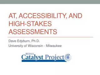 AT, Accessibility, and High-stakes Assessments