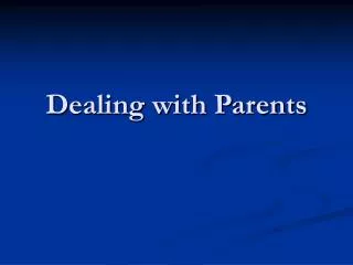 Dealing with Parents