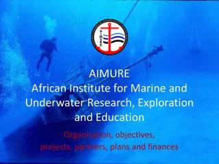 AIMURE African Institute for Marine and Underwater Research, Exploration and Education