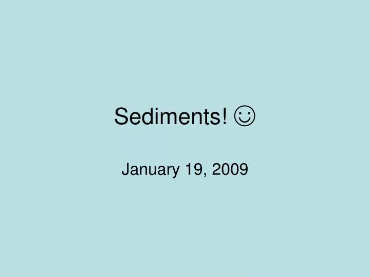 sediments