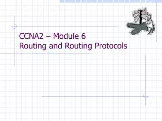 ccna2 module 6 routing and routing protocols